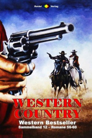 [Western Country Sammelband 12] • Western Country · Romane 056-060